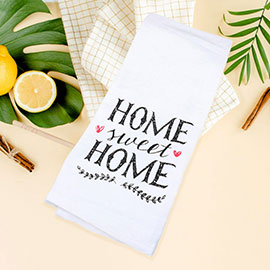 Home Sweet Home Message Printed Kitchen Towel