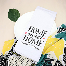 Home Sweet Home Message Printed Kitchen Towel
