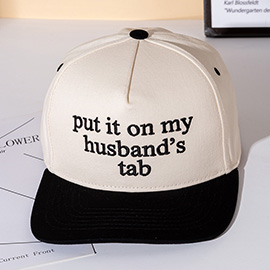 PUT IT ON MY HUSBANDS TAB Message Embroidered Five Panel Canvas Snapback Baseball Cap