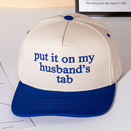 PUT IT ON MY HUSBANDS TAB Message Embroidered Five Panel Canvas Snapback Baseball Cap
