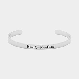 HOLD ON PAIN ENDS Message Metal Cuff Bracelet