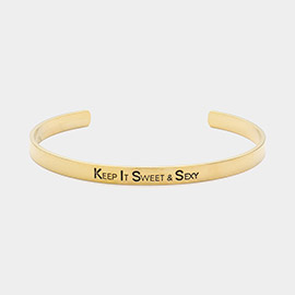 KEEP IT SWEET & SEXY Message Metal Cuff Bracelet