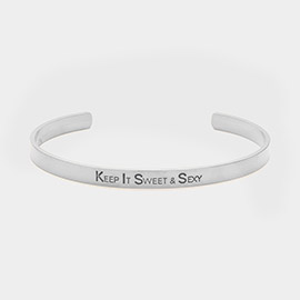 KEEP IT SWEET & SEXY Message Metal Cuff Bracelet