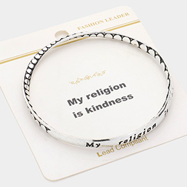 My Religion Is Kindness Message Metal Bangle Bracelet
