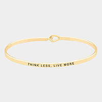 Think Less, Live More Thin Metal Hook Bracelet