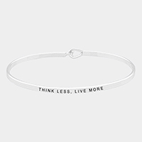 Think Less, Live More Thin Metal Hook Bracelet