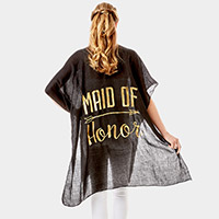 'Maid of Honor' Solid Lettering Cover Up Poncho