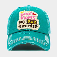 GOOD MOM SAY BAD WORDS Message Vintage Baseball Cap