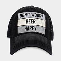 DONT WORRY BEER HAPPY Message Vintage Baseball Cap