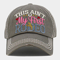 THIS AIN'T My First RODEO Message Vintage Baseball Cap