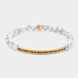 For I Know The Plans I Have For You Jer. 29 : 11 Message Natural Stone Stretch Bracelet