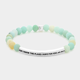 For I Know The Plans I Have For You Jer. 29 : 11 Message Natural Stone Stretch Bracelet
