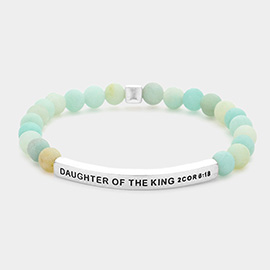 Daughter Of The King 2Cor 6 : 18 Message Natural Stone Stretch Bracelet