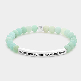 I Love You To The Moon And Back Message Natural Stone Stretch Bracelet