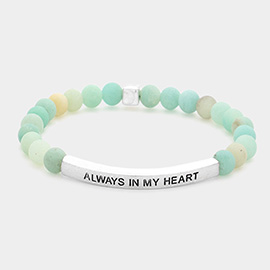 Always In My Heart Message Natural Stone Stretch Bracelet