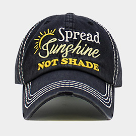 SPREAD SUNSHINE NOT SHADE Message Vintage Baseball Cap