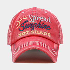 SPREAD SUNSHINE NOT SHADE Message Vintage Baseball Cap