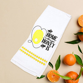 Home Is Where You Honey Is Message Honey Bee Printed Kitchen Towel