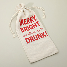 MERRY BRIGHT DRUNK Message Reusable Drawstring Wine Bag